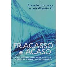 Imagem de Fracasso e Acaso - Ricardo Horowicz E Luiz Alberto Py - 9788532531285