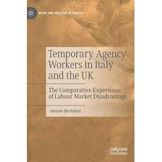 Imagem de Temporary Agency Workers in Italy and the UK: The Comparative Experience of Labour Market Disadvantage