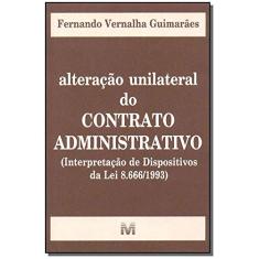 Imagem de Alteração Unilateral do Contrato Administrativo - Guimarães, Fernando Vernalha - 9788574205212