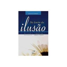 Imagem de No Limite da Ilusão - Irmão Ivo; Tozzi, Sonia - 9788578130077