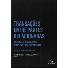 Imagem de Transações Entre Partes Relacionadas: Um Desafio Regulatório Complexo e Multidisciplinar - André Antunes Soares De Camargo - 9788584931774