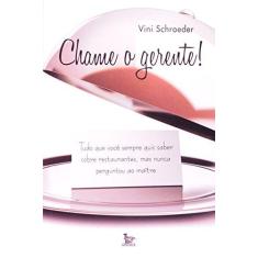 Imagem de Chame o Gerente! - Schroeder, Vini - 9788582301272