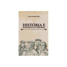 Imagem de História e Pensamento da Reforma - Carlos Jeremias Klein - 9788572167116
