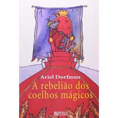 Imagem de A Rebelião dos Coelhos Mágicos - Dorfman, Ariel - 9788532514066