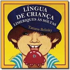 Imagem de Língua de Criança - Limeriques às Soltas - Tatiana Belinky - 9788526015326