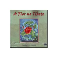 Imagem de A Flor No Tibete - Capa Comum - 9788583570004
