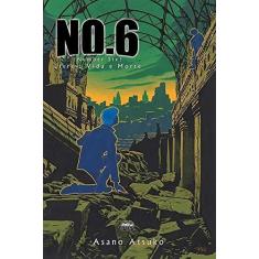 Imagem de No.6. Vida e Morte - Livro 2 - Atsuko Asano - 9788583620693