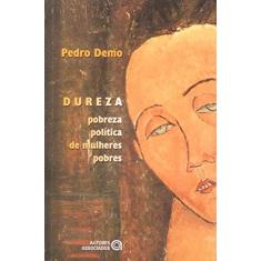 Imagem de Dureza. Pobreza Política De Mulheres Pobres - Capa Comum - 9788574961156