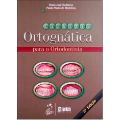 Imagem de Cirurgia Ortognática Para o Ortodontista - 3ª Ed. 2013 - Medeiros, Paulo Pinho De; José Medeiros, Paulo - 9788541201087