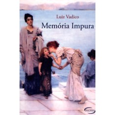 Imagem de Memória Impura - Col. Novos Talentos da Literatura Brasileira - Vadico, Luiz - 9788576797142