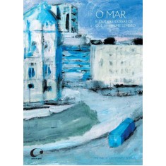 Imagem de O Mar e Outras Coisas de Que Também Me Lembro - Serna, Mónica Gutiérrez - 9788564974272