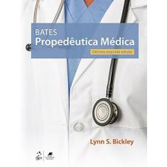 Imagem de Bates - Propedêutica Médica - Lynn S. Bickley - 9788527732918