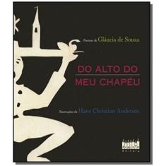 Imagem de Do Alto do Meu Chapéu - Andersen, Hans Christian; Souza, Glaucia De - 9788585500948