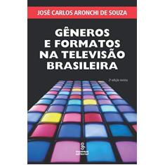 Imagem de Gêneros e Formatos na Televisão Brasileira - 2ª Ed. 2015 - Souza, José Carlos Aronchi De - 9788532310200