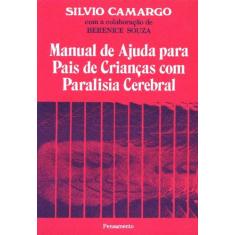 Imagem de Manual de Ajuda para Pais de Criancas com Paralisia Cerebral - Camargo, Silvio - 9788531509490