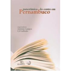 Imagem de Panorâmica do Conto em Pernambuco - Campos, Antônio; Gallindo, Cyl - 9788575312551
