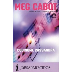Imagem de Codinome Cassandra - Desaparecidos - Vol. 2 - Nova Ortografia - Meg Cabot - 9788501088185