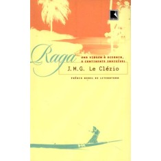 Imagem de Raga - Uma Viagem À Oceania, o Continente Invisível - M. G. De Le Clézio, J. - 9788501086228
