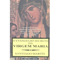 Imagem de O Evangelho Secreto da Virgem Maria - Martin, Santiago - 9788572723039