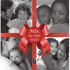 Imagem de Mãe, Eu Amo Você ! - Brontë, Véronique - 9788560018093
