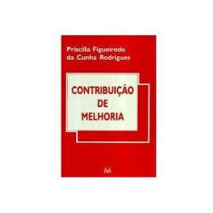 Imagem de Contribuição de Melhoria - Rodrigues, Priscilla Figueiredo Da Cunha - 9788574202907