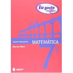 Imagem de Matemática. 7º Ano - Coleção Eu Gosto Mais - Marcos Miani - 9788534234139