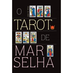 Imagem de O Tarot de Marselha - Livro + Baralho - White, Julian M. - 9788581890623
