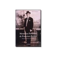 Imagem de Memórias Póstumas de Francisco Badaró - Romance Histórico-biográfico - Badaro, Murilo - 9788561041212