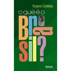 Imagem de O que É o Brasil - Damatta, Roberto - 9788532517845
