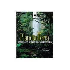 Imagem de Planeta Terra - 200 Lugares de Preservação Prioritária - Giordano, Simona; Bulgarini, Fabrizio - 9788575313053