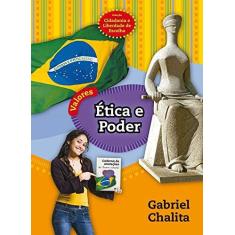 Imagem de Ética e Poder: Coleção Cidadania e Liberdade de Escolha - Gabriel Chalita - 9788532280077