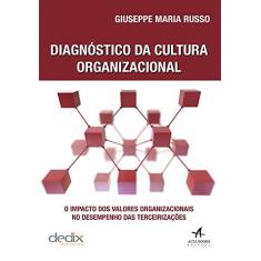 Imagem de Diagnóstico da Cultura Organizacional: o Impacto Dos Valores Organizacionais No Desempenho Das Terce - Russo,giuseppe Maria - 9788550801384