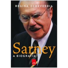 Imagem de Sarney - a Biografia - Echeverria, Regina - 9788580441123