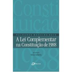 Imagem de Lei Complementar na Constituição de 1988, A - Nelson Saldanha - 9788577000531