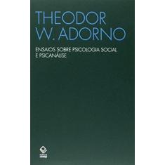 Imagem de Ensaios Sobre Psicologia Social e Psicanálise - Adorno, Theodor W - 9788539305926