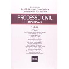 Imagem de Processo Civil Reformado - 2ª Ed. - Nepomuceno, Luciana Diniz; Dias, Ronaldo Brêtas De Carvalho - 9788538400332