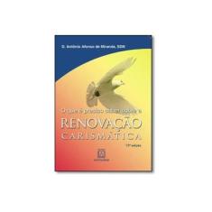Imagem de O Que É Preciso Saber Sobre Renovação Carismática - Miranda, Dom Antônio Afonso De - 9788572009904