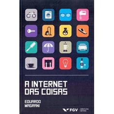 Imagem de A Internet das Coisas - Eduardo Magrani - 9788522520053
