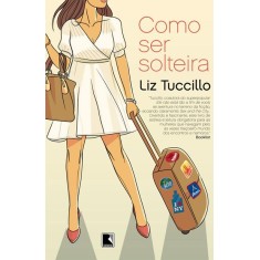 Imagem de Como Ser Solteira - Tuccillo, Liz - 9788501087935