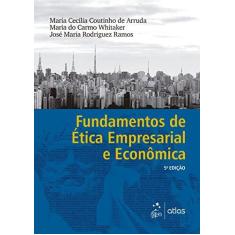 Imagem de Fundamentos de Ética Empresarial e Econômica - Maria Cecilia Coutinho De Arruda - 9788597011968
