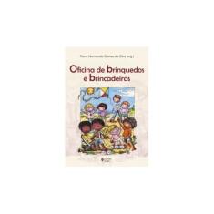 Imagem de Oficina de Brinquedos e Brincadeiras - Silva, Pierre Normando Gomes Da - 9788532645333