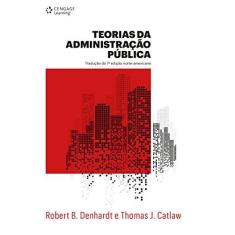 Imagem de Teorias da Administração Pública - Robert B. Denhardt - 9788522125623
