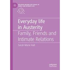 Imagem de Everyday Life in Austerity: Family, Friends and Intimate Relations