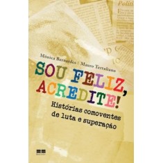 Imagem de Sou Feliz , Acredite ! - Bernardes, Monica - 9788576843832