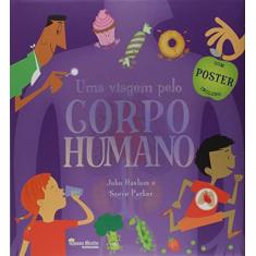 Imagem de Uma Viagem Pelo Corpo Humano - Steve Parker; - 9788565912082