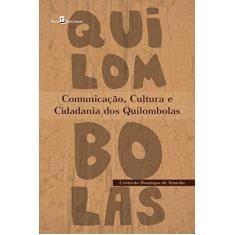Imagem de Comunicação, Cultura e Cidadania Dos Quilombolas - Domingos De Almeida, Cristóvão - 9788546202287