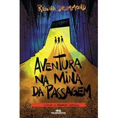 Imagem de Aventura na Mina da Passagem - Regina Drummond - 9788506061626