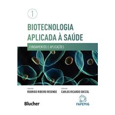 Imagem de Biotecnologia Aplicada à Saúde - Capa Dura - 9788521208969