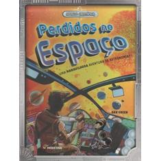 Imagem de Perdidos No Espaço -Uma Maravilhosa Aventura De Astronomia! - Green, Dan - 9788516096731