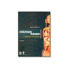 Imagem de Cultura Negra e Ideologia do Recalque - 3ª Ed. 2010 - Luz, Marco Aurélio - 9788534704946